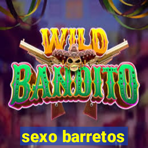 sexo barretos